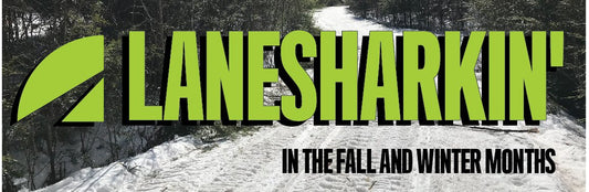 Lanesharkin' in the Fall and Winter Months - Lane Shark USA